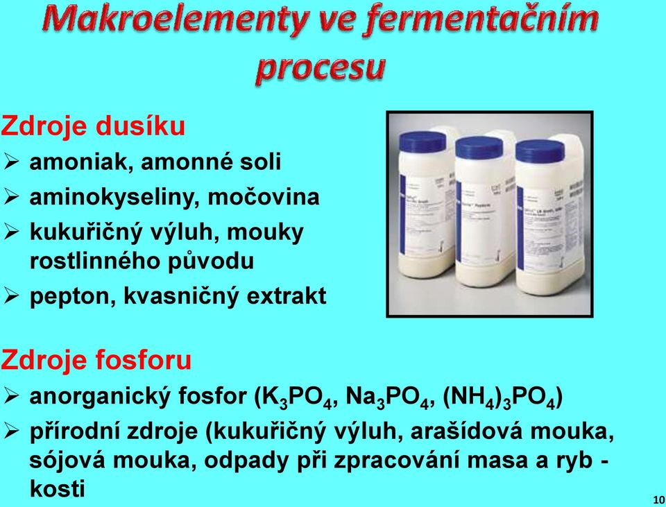 anorganický fosfor (K 3 PO 4, Na 3 PO 4, (NH 4 ) 3 PO 4 ) přírodní zdroje