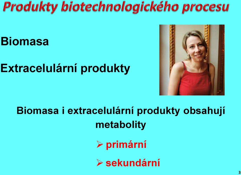extracelulární produkty
