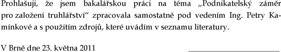 samostatně pod vedením Ing.