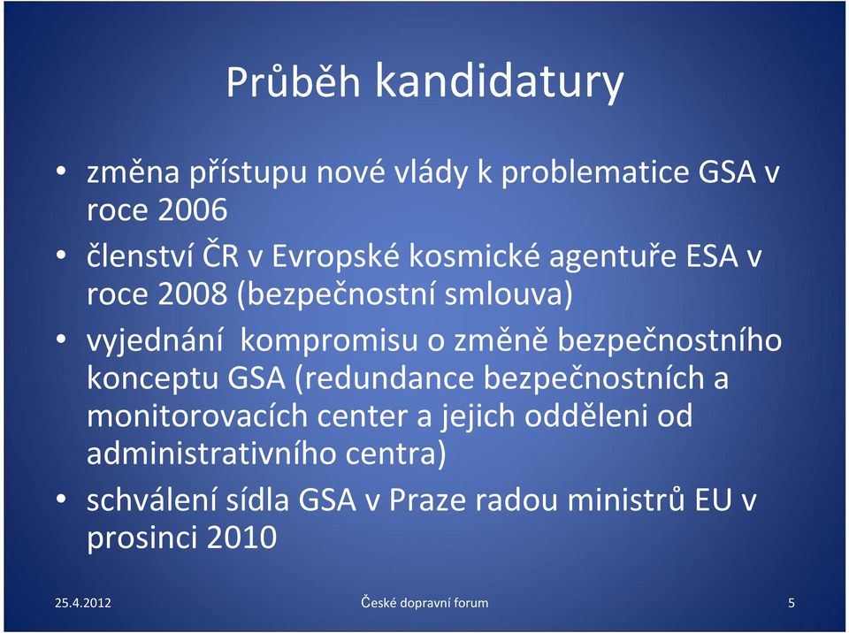 konceptu GSA (redundance bezpečnostních a monitorovacích center a jejich odděleni od