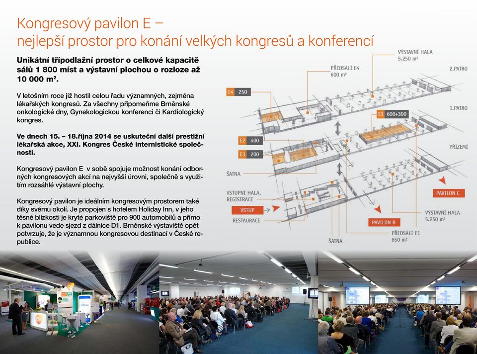 října 2014 se uskuteční další prestižní lékařská akce, XXI. Kongres České internistické společnosti.