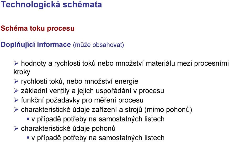 uspořádání v procesu funkční požadavky pro měření procesu charakteristické údaje zařízení a strojů (mimo