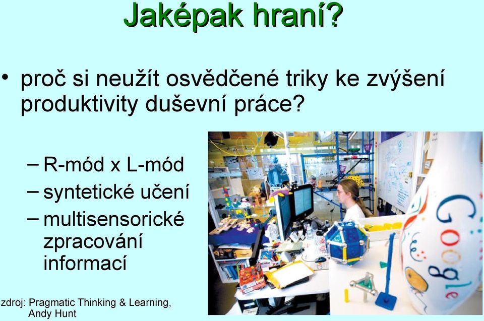 produktivity duševní práce?