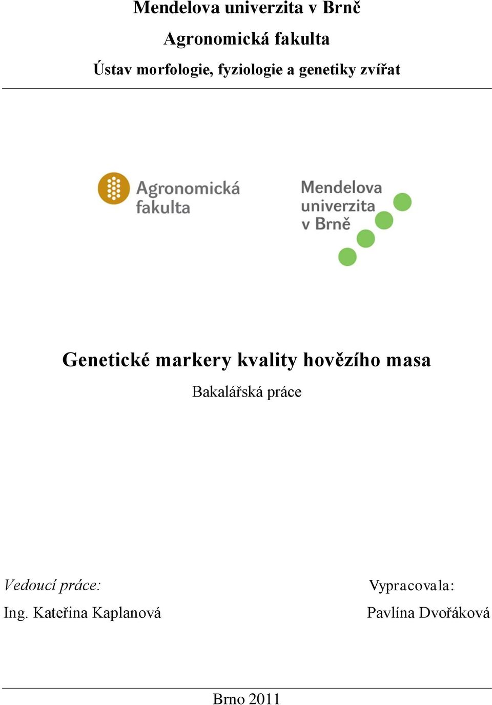 markery kvality hovězího masa Bakalářská práce Vedoucí