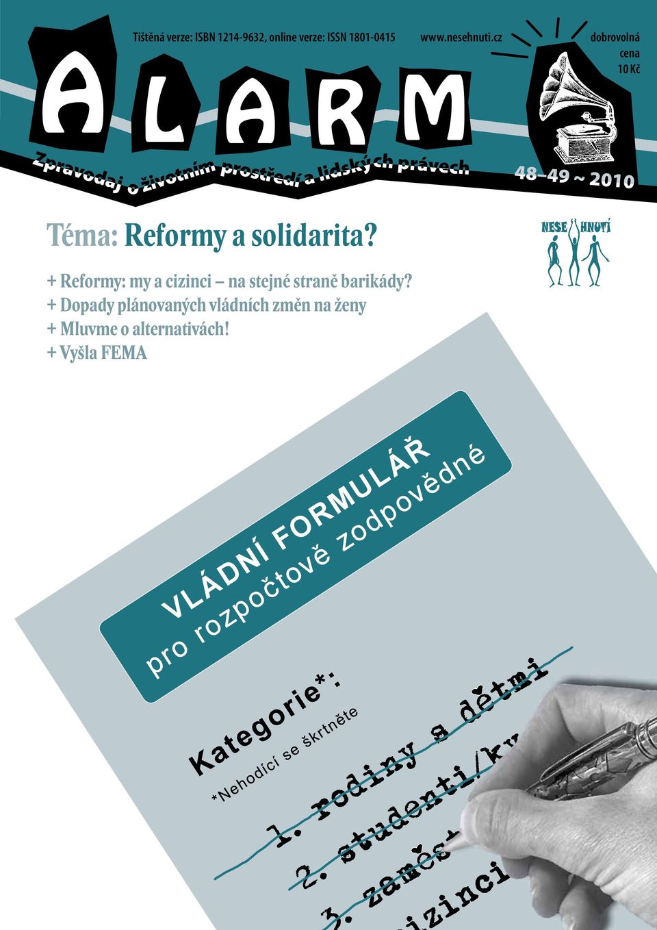 Téma: Reformy a solidarita? + Reformy: my a cizinci na stejné straně barikády?