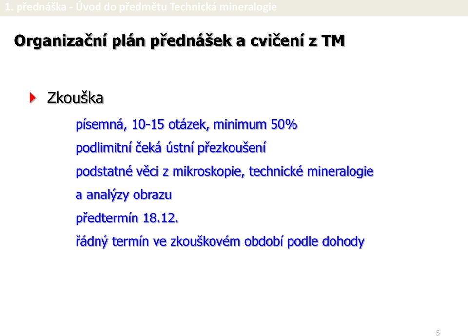 podstatné věci z mikroskopie, technické mineralogie a analýzy