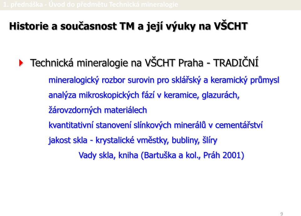 keramice, glazurách, žárovzdorných materiálech kvantitativní stanovení slínkových minerálů v