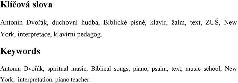 Keywords Antonín Dvořák, spiritual music, Biblical songs, piano,