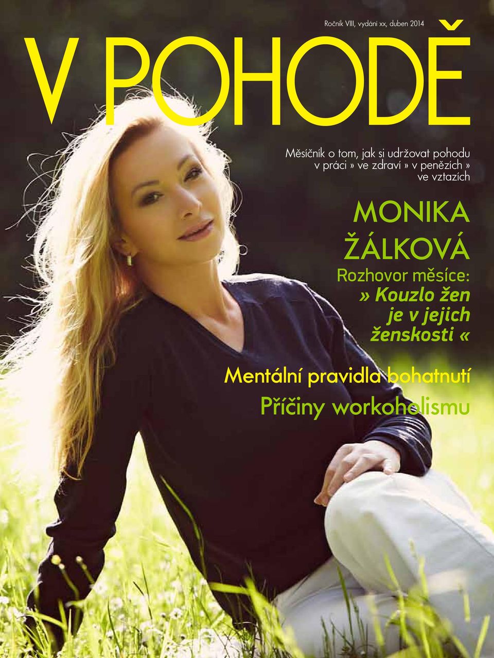 vztazích Monika Žálková Rozhovor měsíce:» Kouzlo žen je v