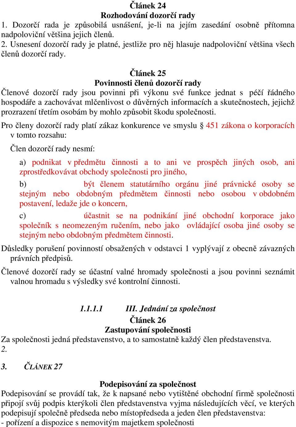 jejichž prozrazení třetím osobám by mohlo způsobit škodu společnosti.