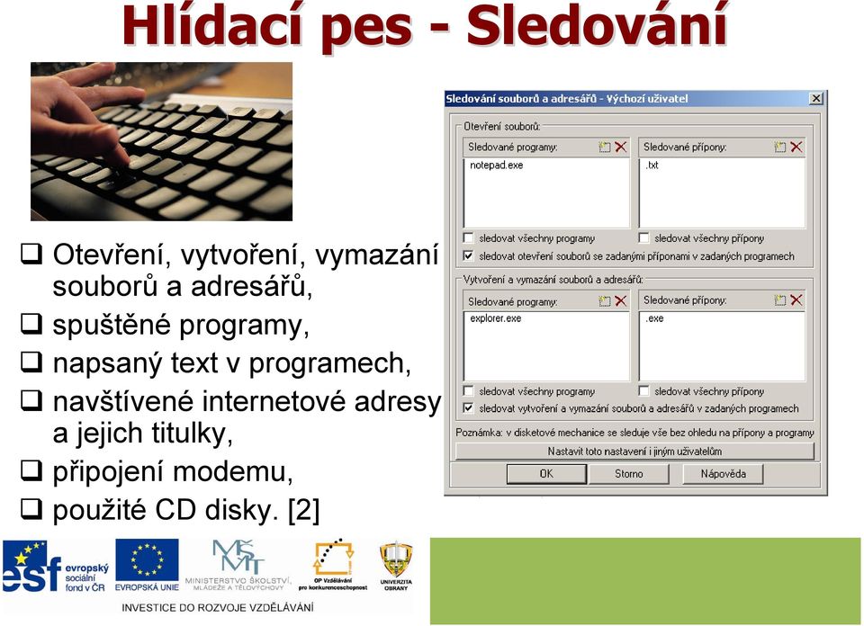 napsaný text v programech, navštívené internetové