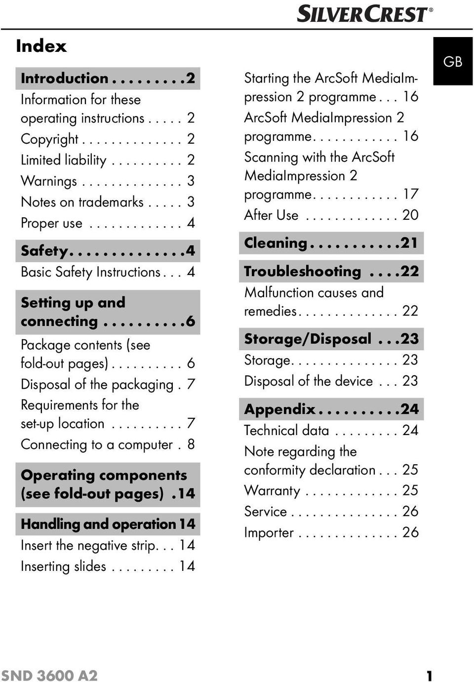 7 Requirements for the set-up location.......... 7 Connecting to a computer. 8 Operating components (see fold-out pages).14 Handling and operation 14 Insert the negative strip... 14 Inserting slides.