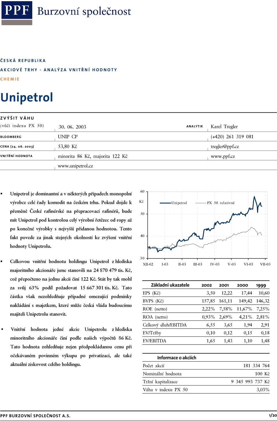 Pokud dojde k přeměně České rafinérské na přepracovací rafinérii, bude mít Unipetrol pod kontrolou celý výrobní řetězec od ropy až po konečné výrobky s nejvyšší přidanou hodnotou.