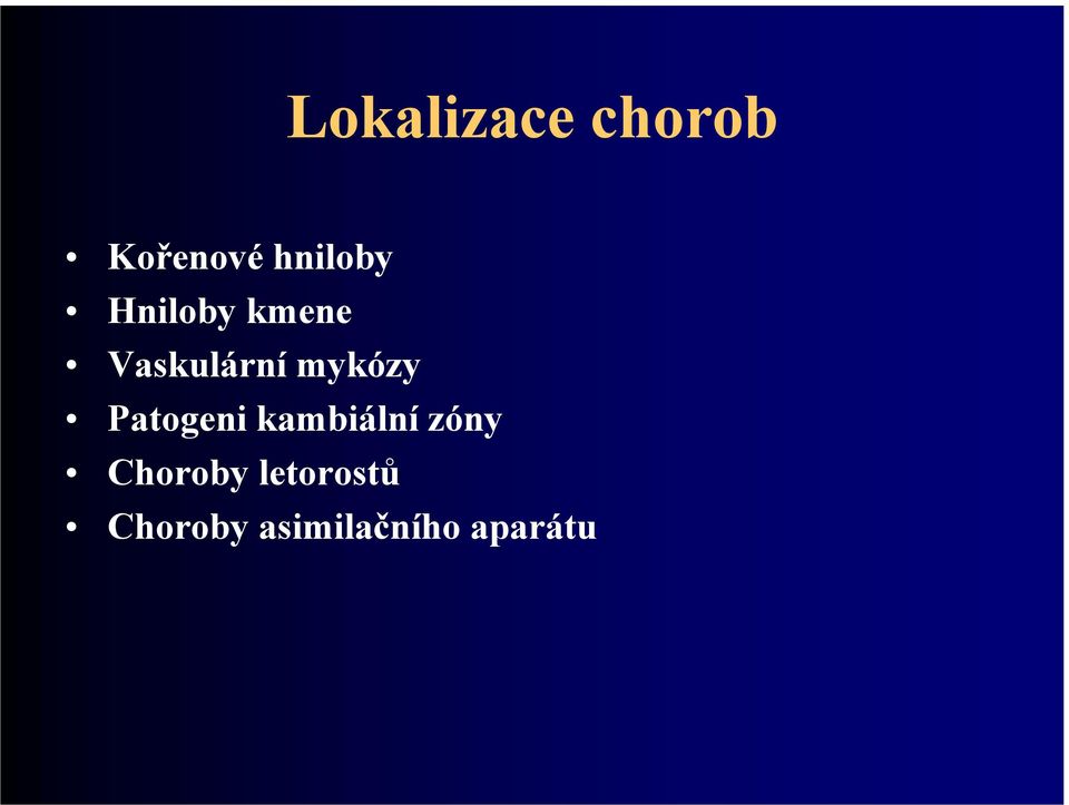 Patogeni kambiální zóny Choroby