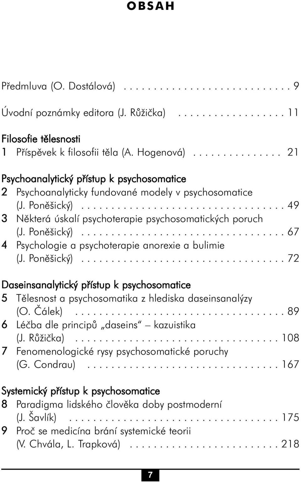 Poněšický).................................. 67 4 Psychologie a psychoterapie anorexie a bulimie (J. Poněšický).