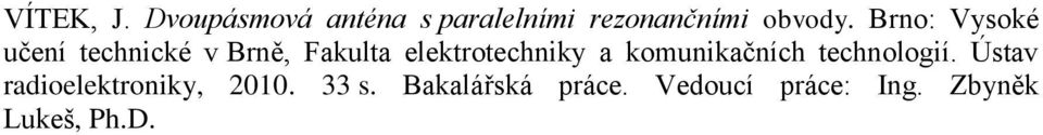 Brno: Vysoké učení technické v Brně, Fakulta elektrotechniky