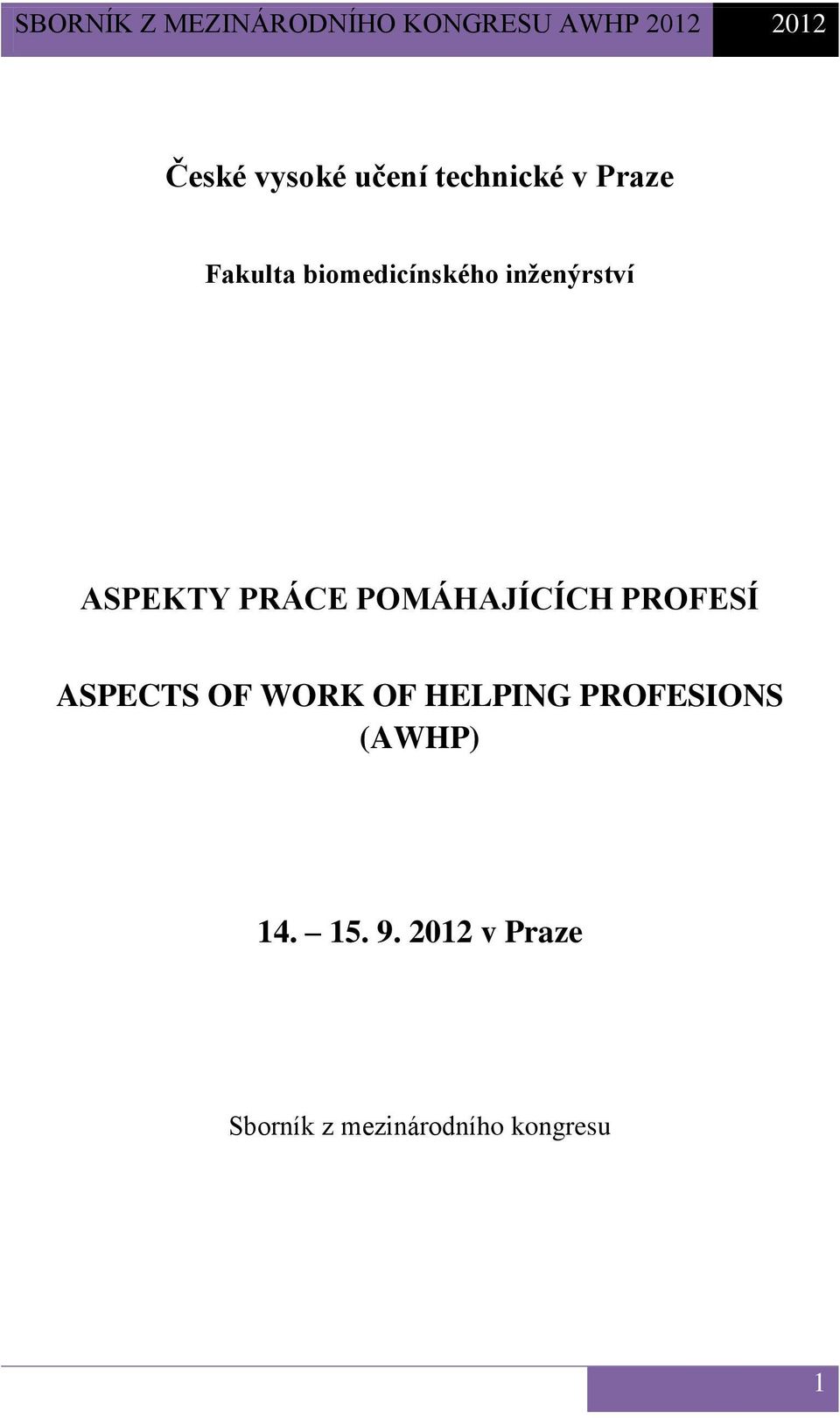 POMÁHAJÍCÍCH PROFESÍ ASPECTS OF WORK OF HELPING