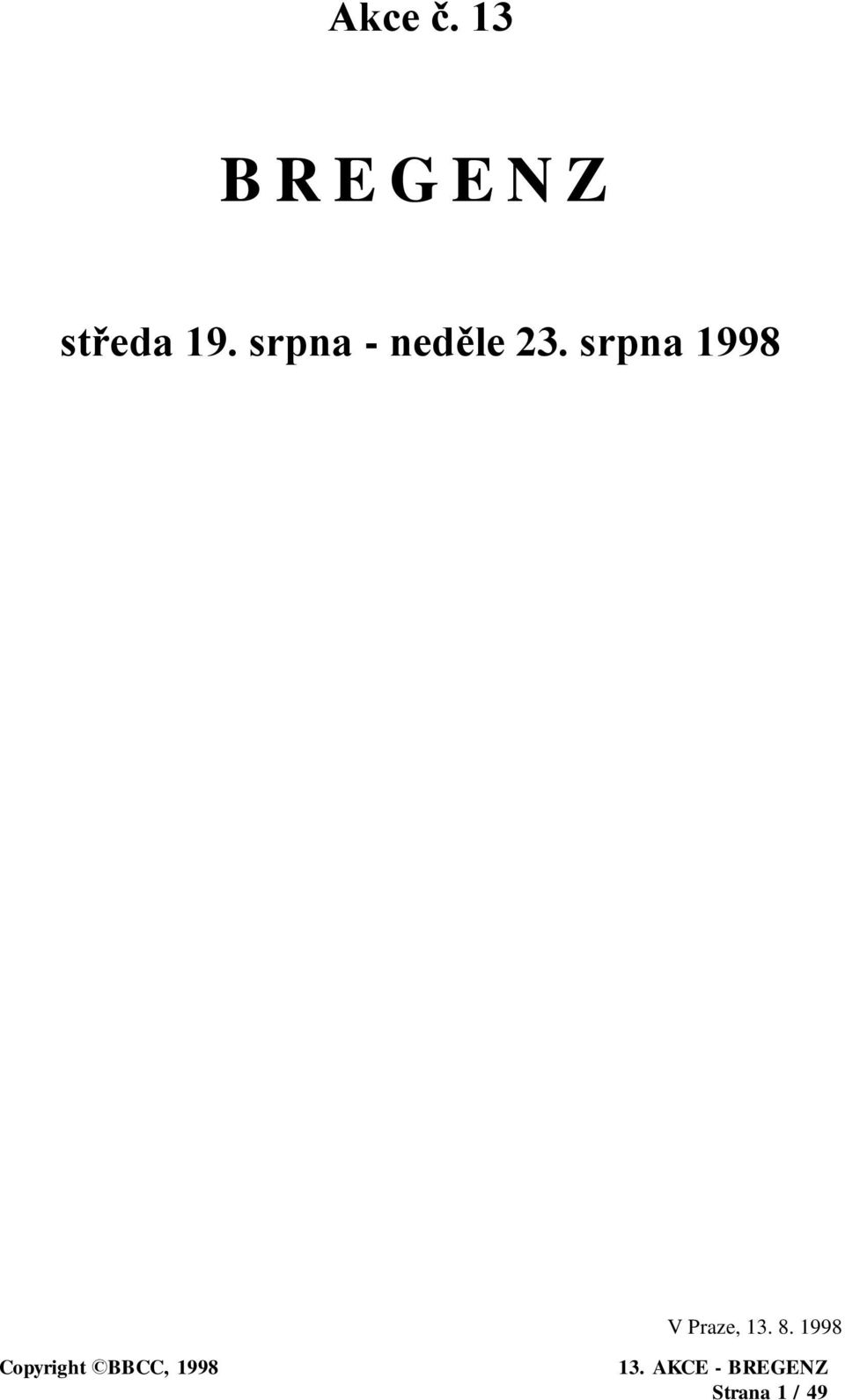 19. srpna - neděle 23.