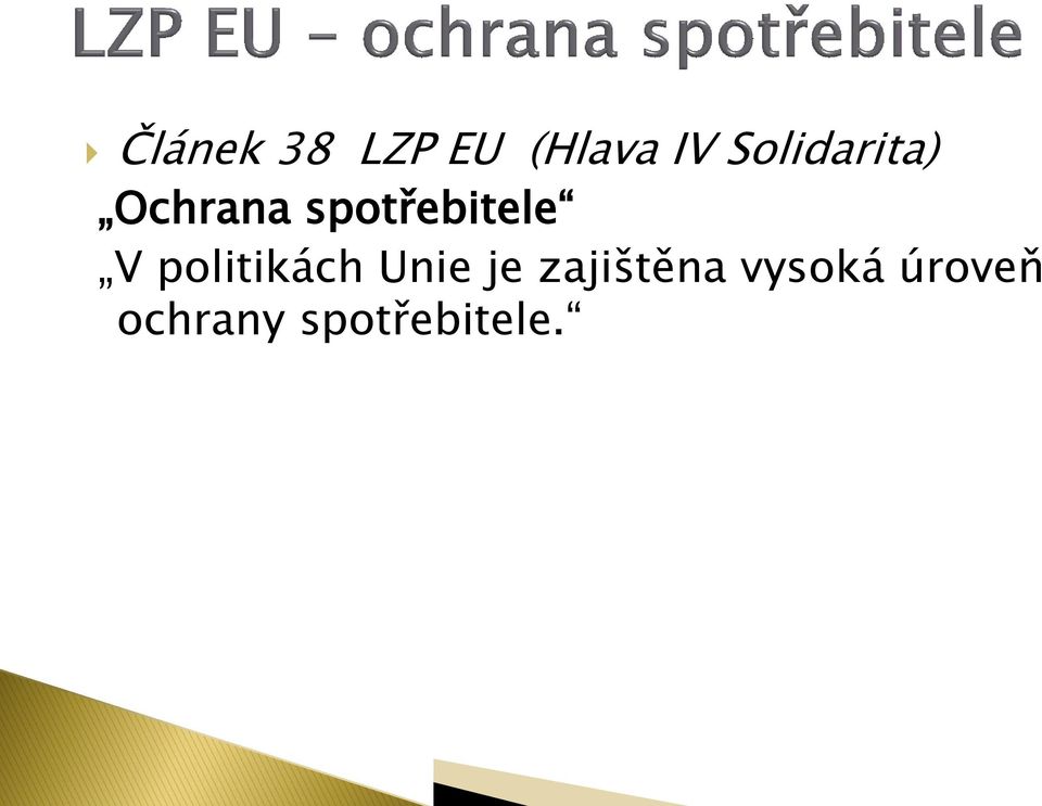 spotřebitele V politikách Unie