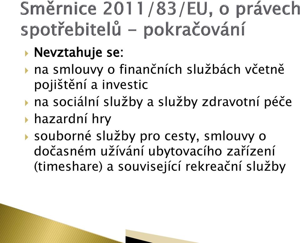 péče hazardní hry souborné služby pro cesty, smlouvy o