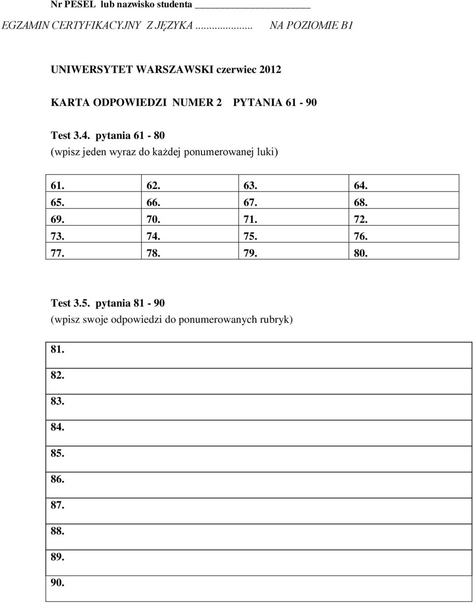 pytania 61-80 (wpisz jeden wyraz do każdej ponumerowanej luki) 61. 62. 63. 64. 65. 66. 67. 68. 69. 70. 71.