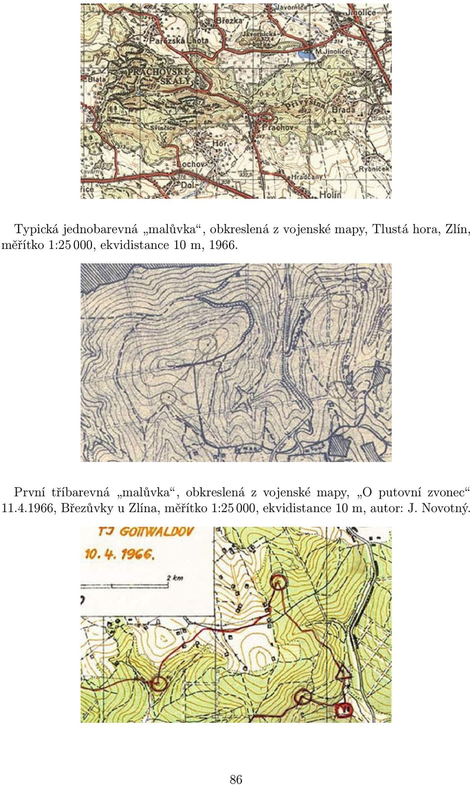 První tříbarevná malůvka, obkreslená z vojenské mapy, O putovní