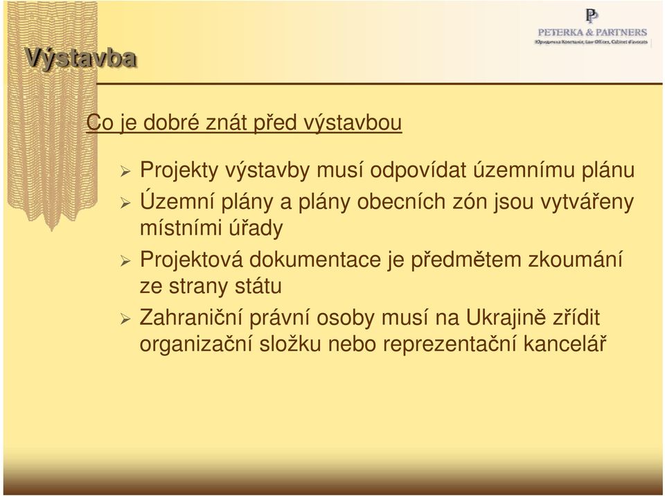 úřady Projektová dokumentace je předmětem zkoumání ze strany státu