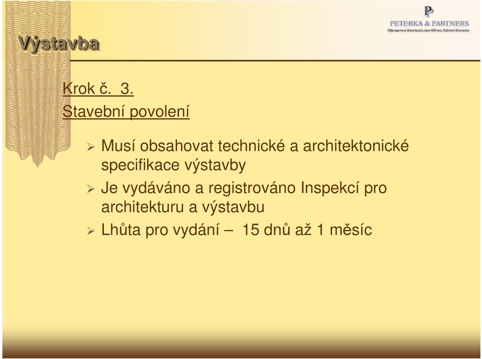 architektonické specifikace výstavby Je vydáváno