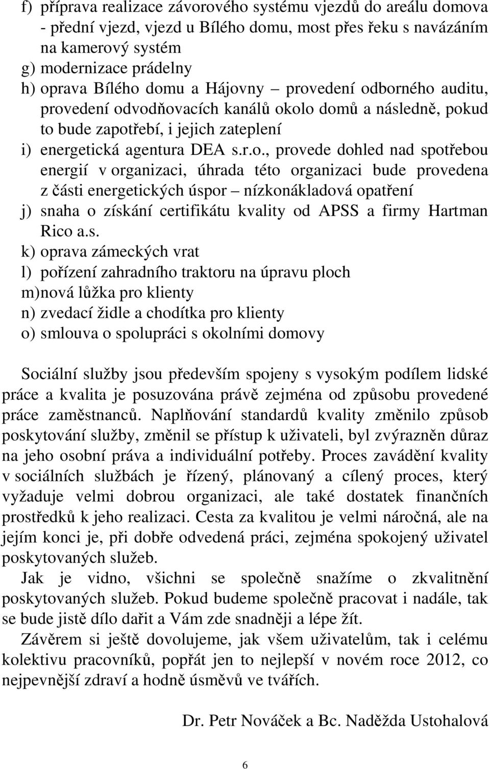 energií v organizaci, úhrada této organizaci bude provedena z část