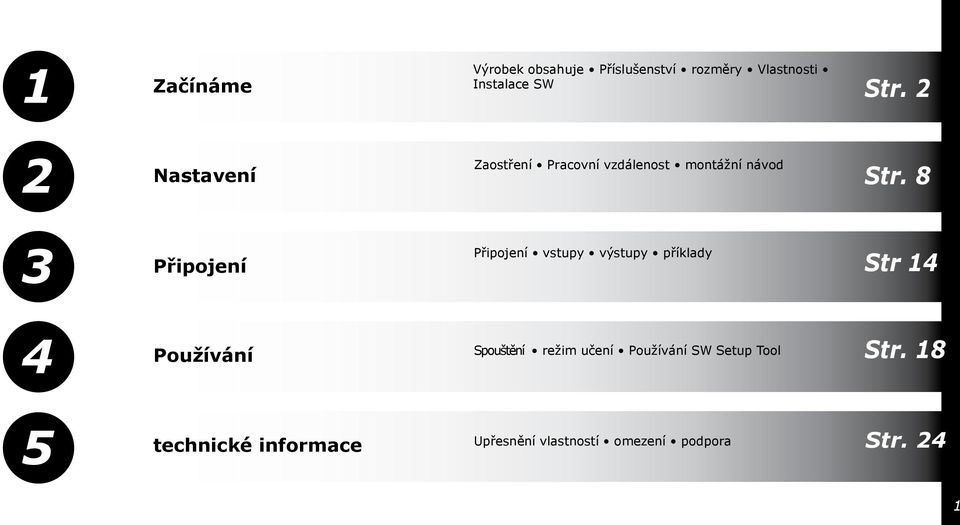 8 3 Připojení Připojení vstupy výstupy příklady Str 4 4 Používání Spouštění