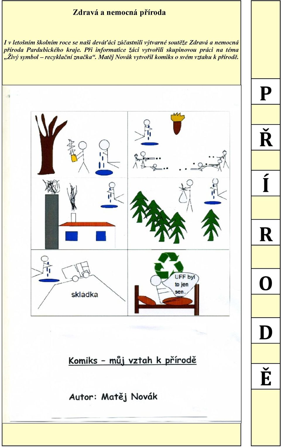 Při informatice žáci vytvořili skupinovou práci na téma Živý symbol