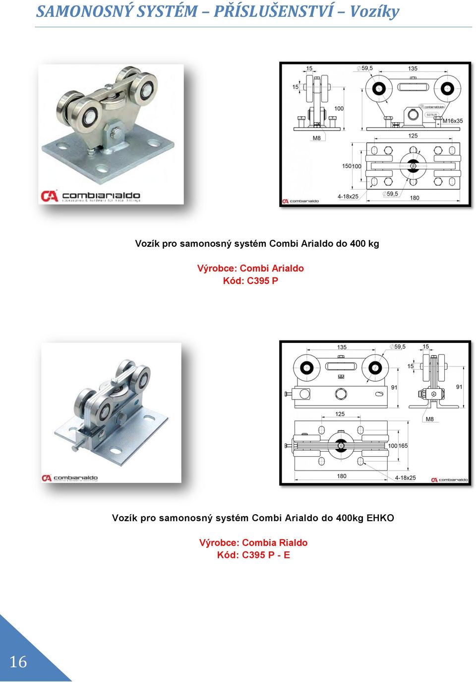 samonosný systém Combi Arialdo do 400kg EHKO Výrobce: