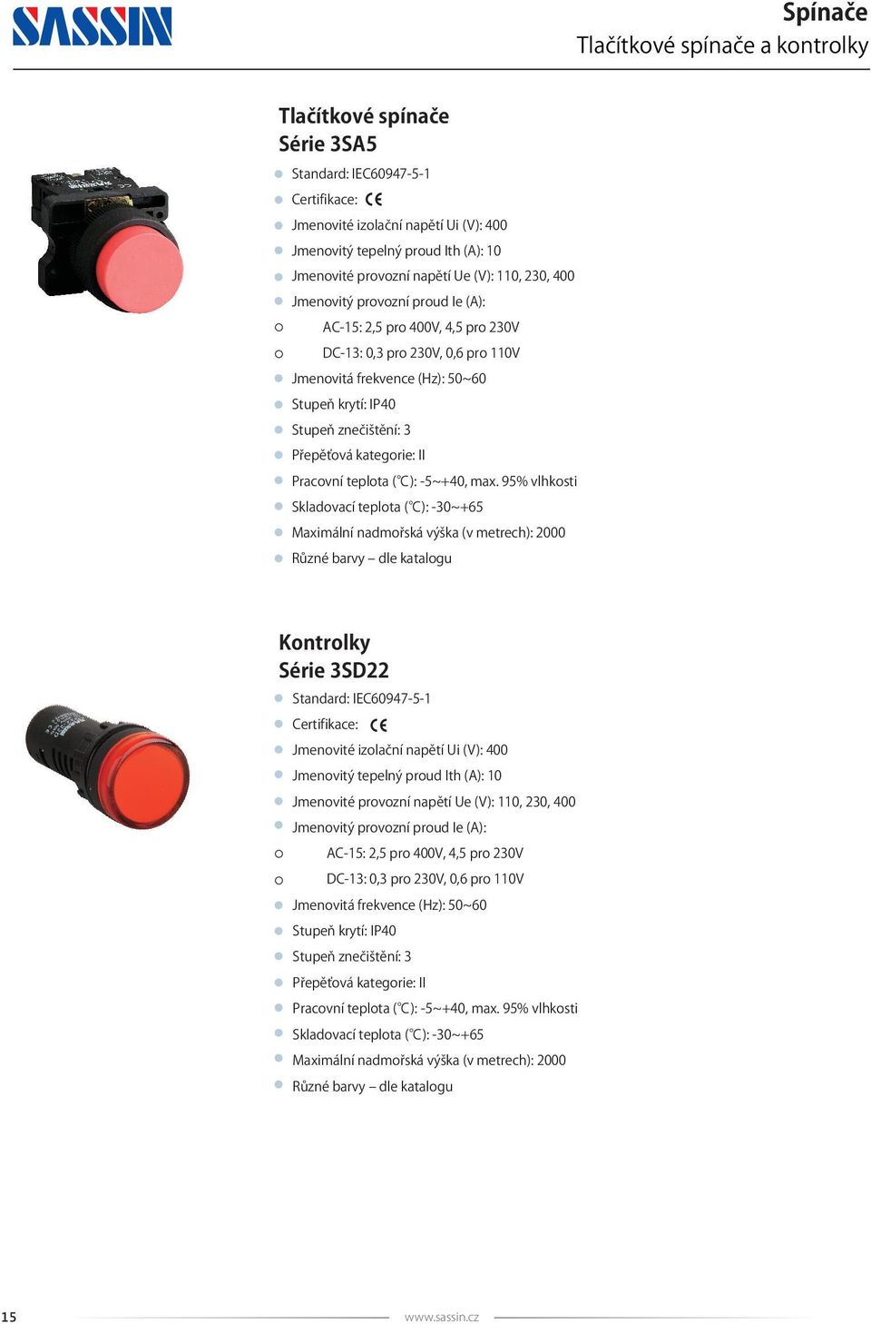 kategorie: II Pracovní teplota ( ): -5 ~ +40, max.