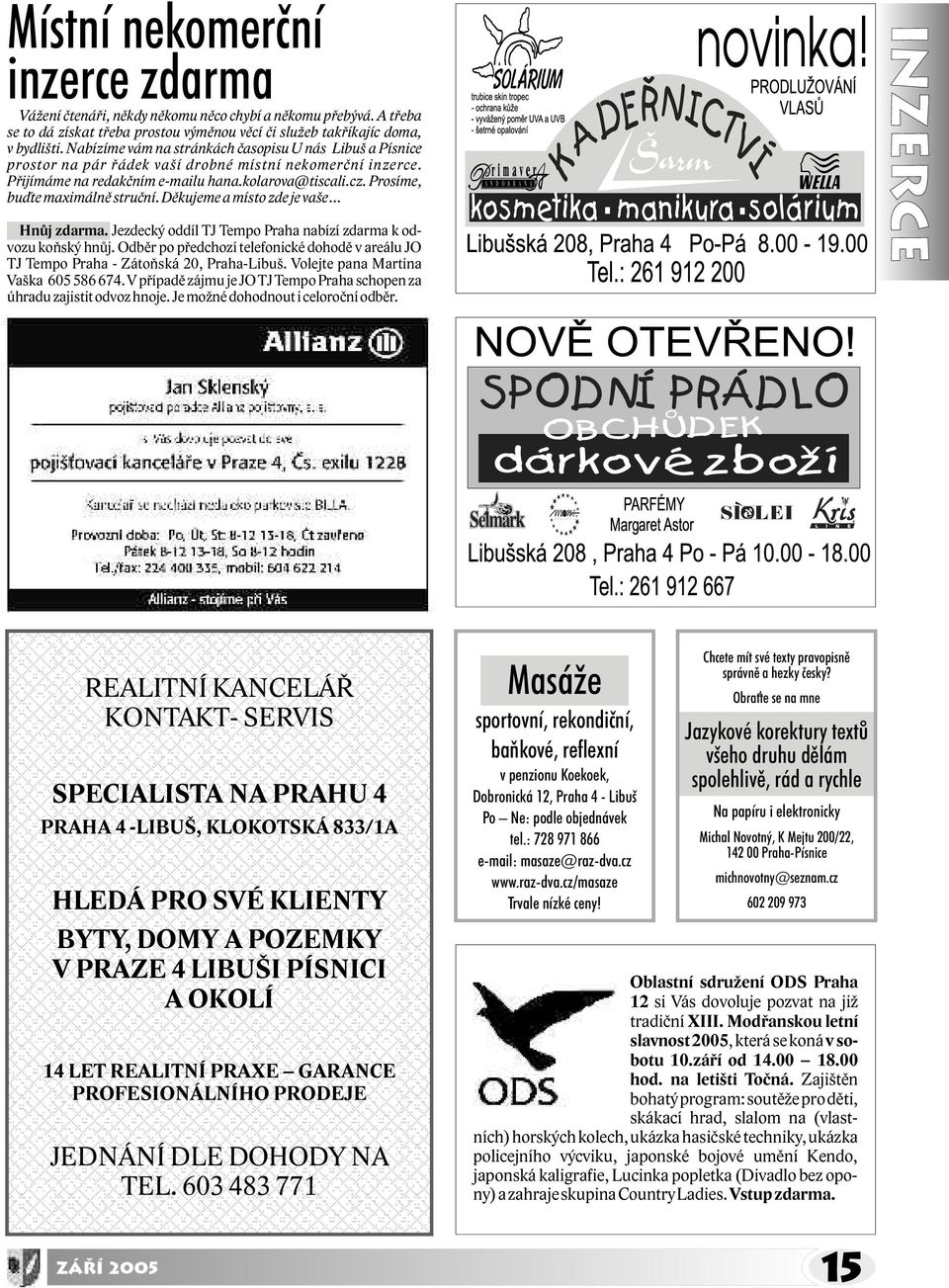 Prosíme, buïte maximálnì struèní. Dìkujeme a místo zde je vaše Hnùj zdarma. Jezdecký oddíl TJ Tempo Praha nabízí zdarma k odvozu koòský hnùj.