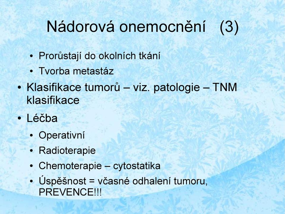 patologie TNM klasifikace Léčba Operativní Radioterapie