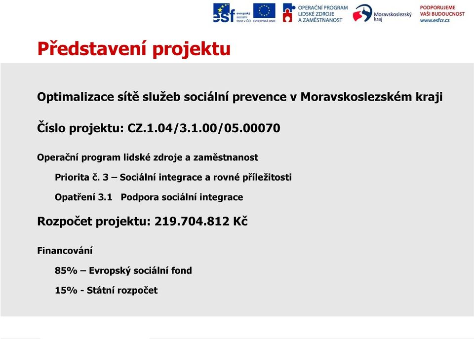 00070 Operační program lidské zdroje a zaměstnanost Priorita č.