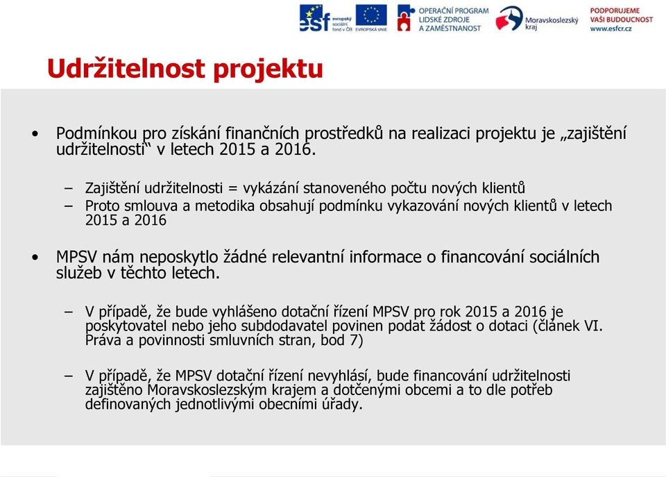 relevantní informace o financování sociálních služeb v těchto letech.