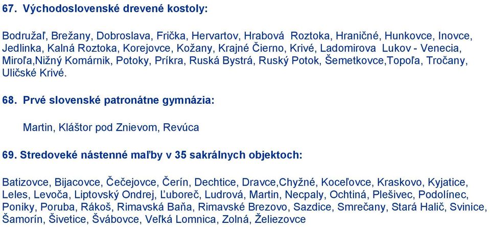 Prvé slovenské patronátne gymnázia: Martin, Kláštor pod Znievom, Revúca 69.