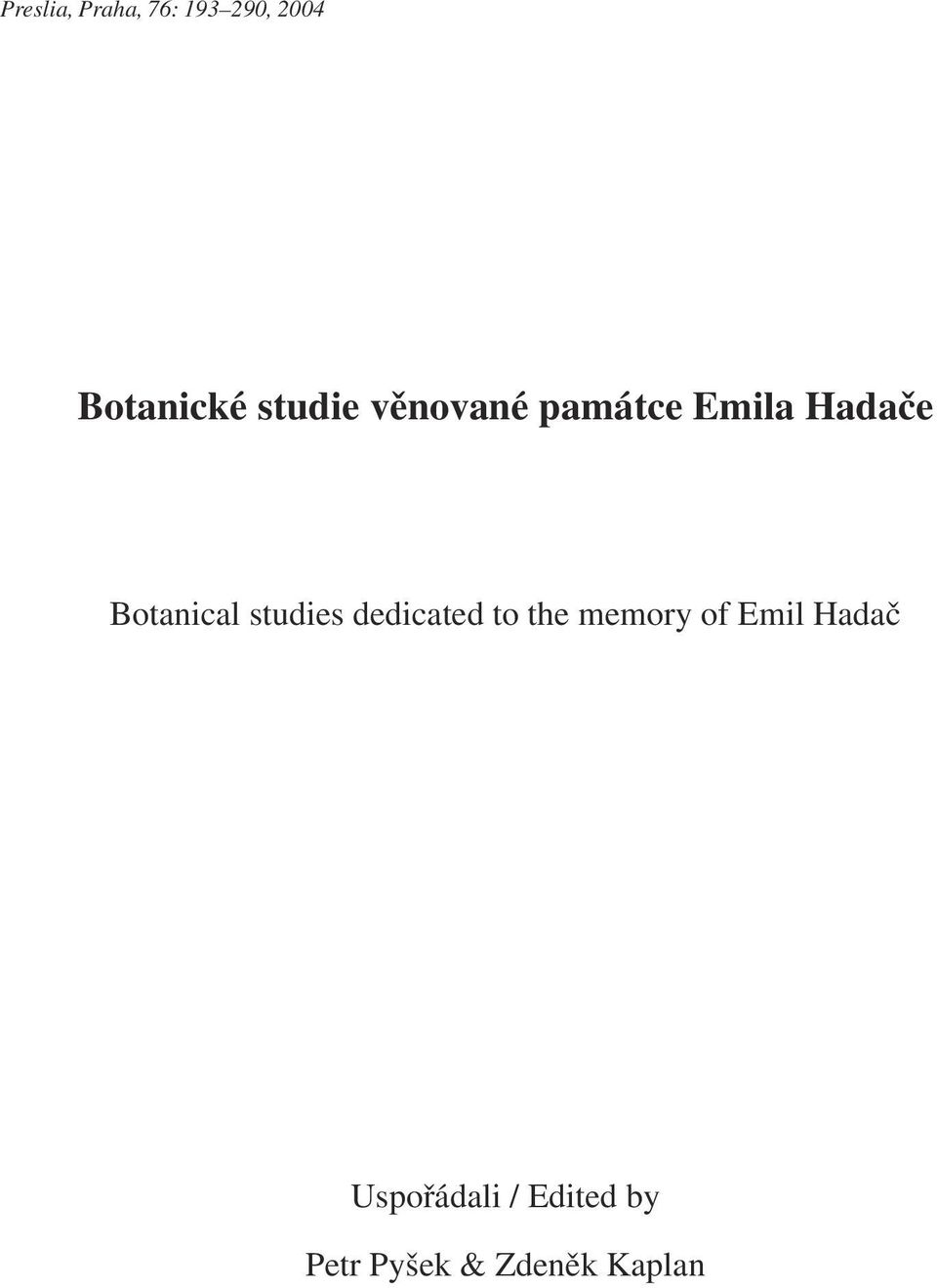 studies dedicated to the memory of Emil Hadač