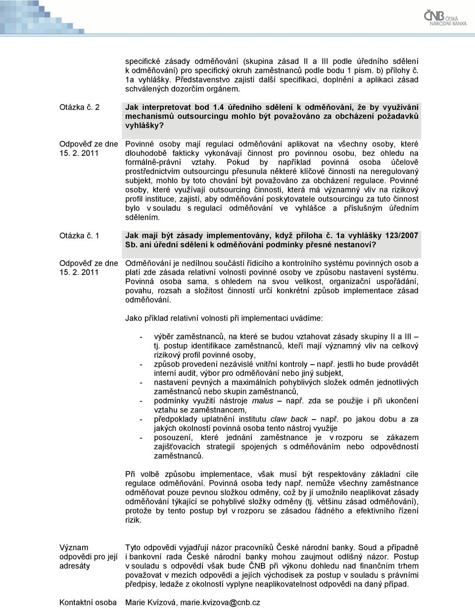 4 úředního sdělení k odměňování, že by využívání mechanismů outsourcingu mohlo být považováno za obcházení požadavků vyhlášky?