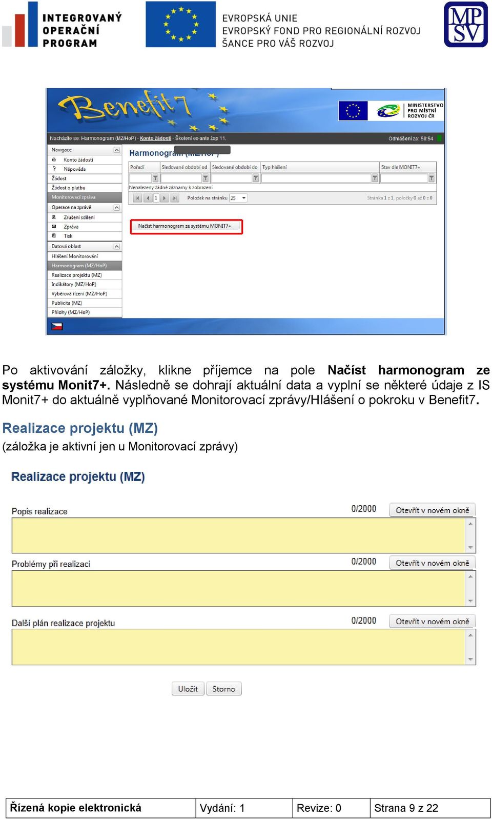 vyplňované Monitorovací zprávy/hlášení o pokroku v Benefit7.