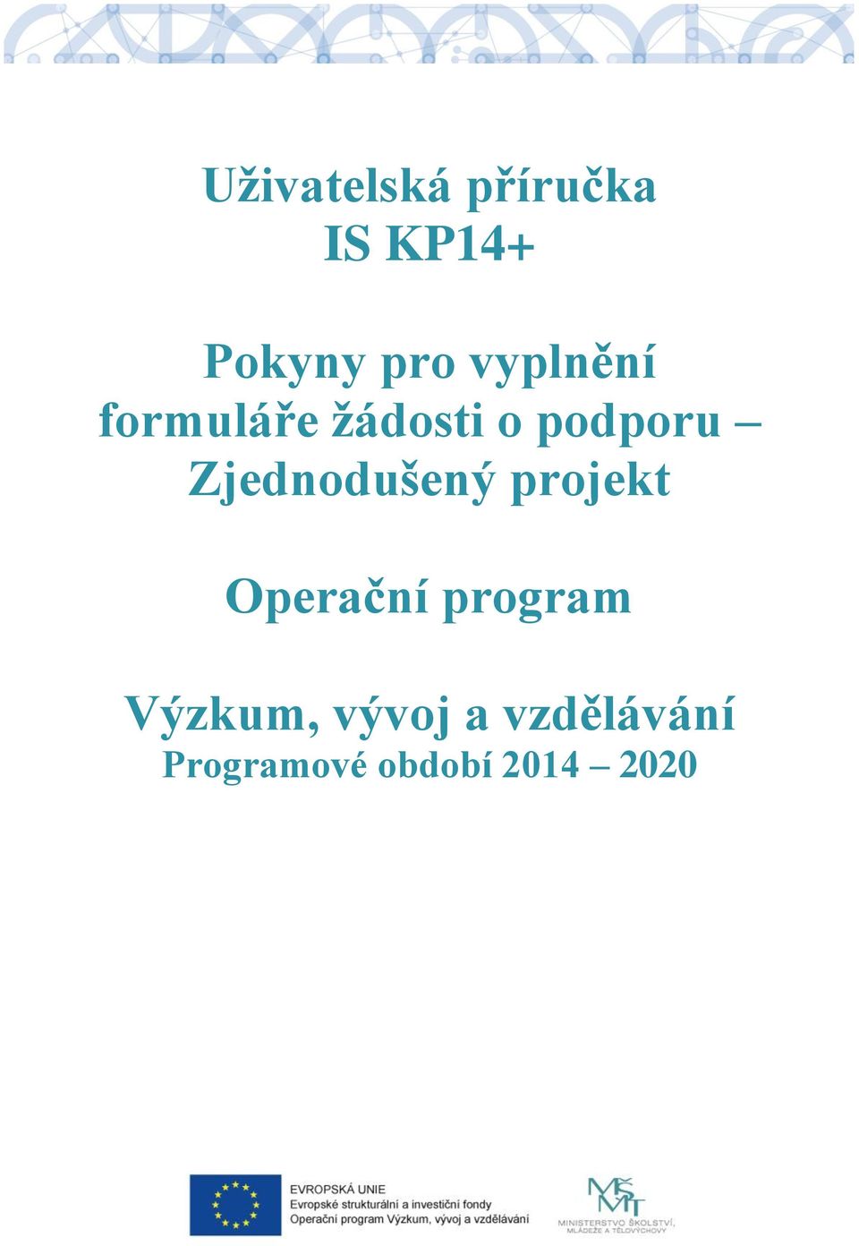 Zjednodušený projekt Operační program