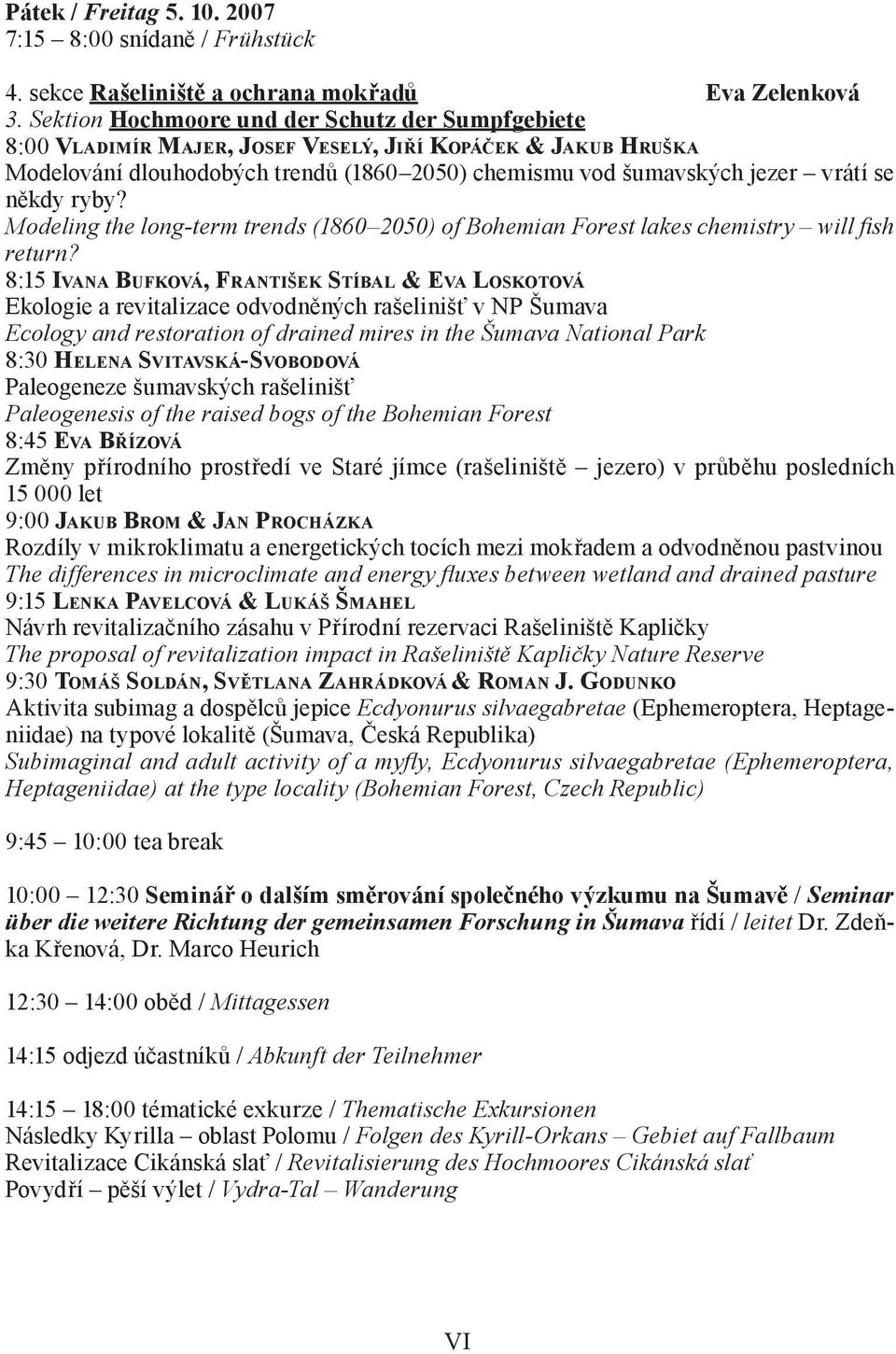 někdy ryby? Modeling the long-term trends (1860 2050) of Bohemian Forest lakes chemistry will fish return?