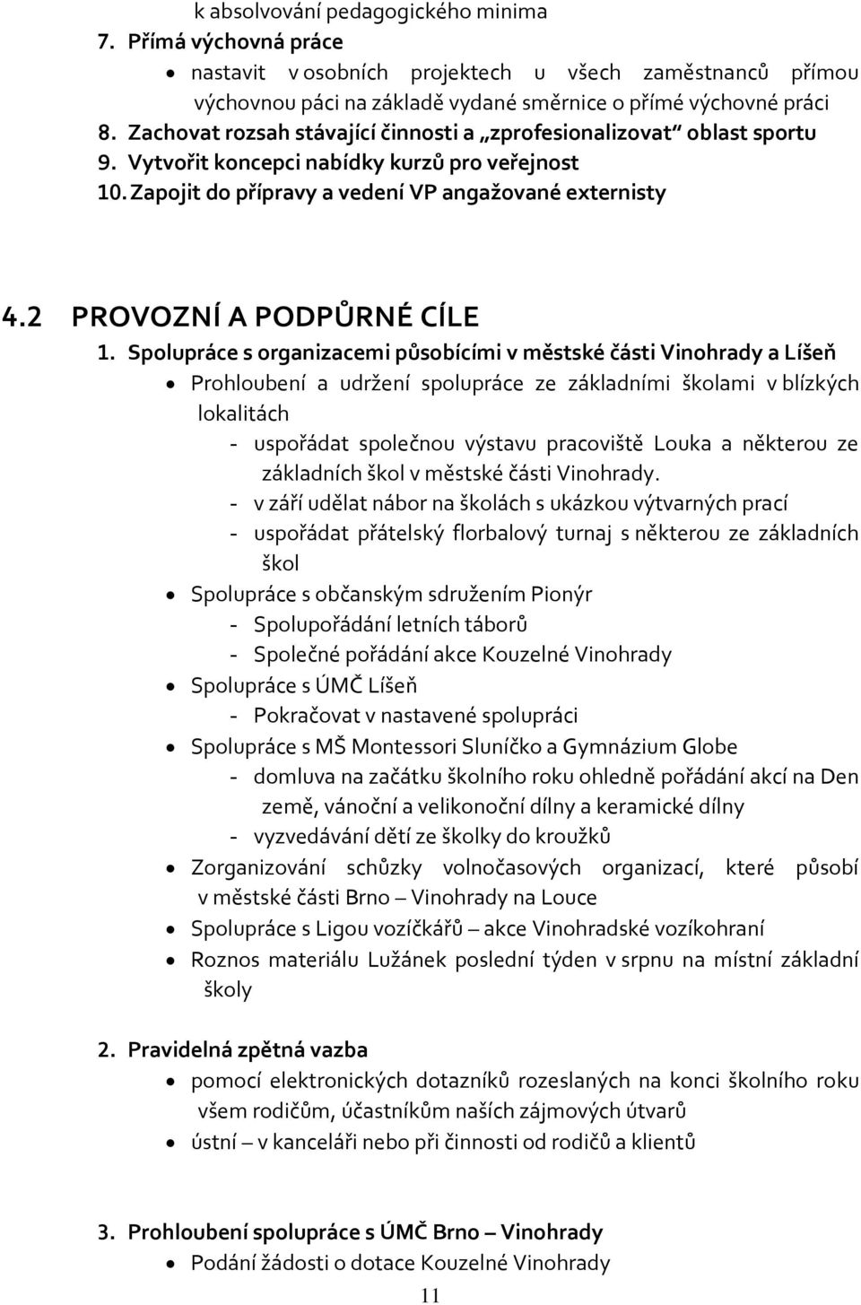 2 PROVOZNÍ A PODPŮRNÉ CÍLE 1.