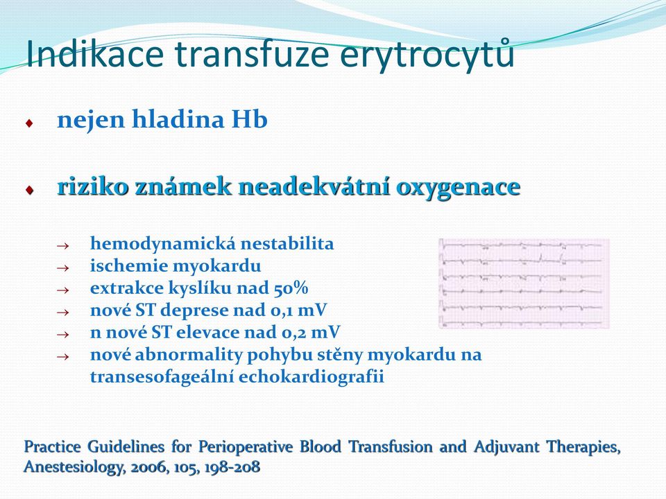 nad 0,2 mv nové abnormality pohybu stěny myokardu na transesofageální echokardiografii Practice