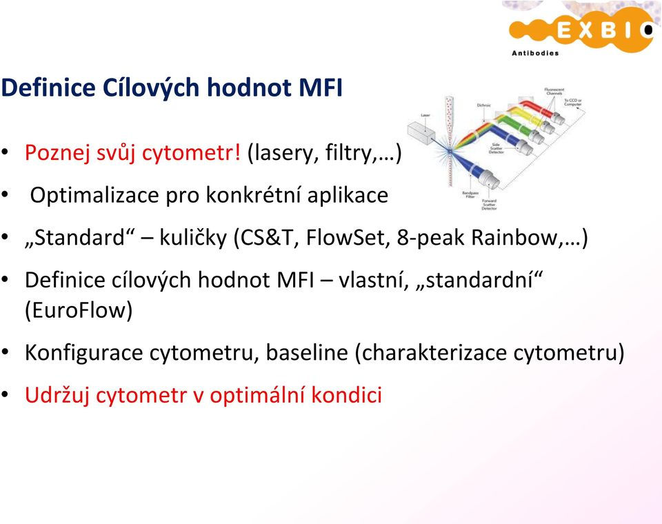 (CS&T, FlowSet, 8-peak Rainbow, ) Definice cílových hodnot MFI vlastní,