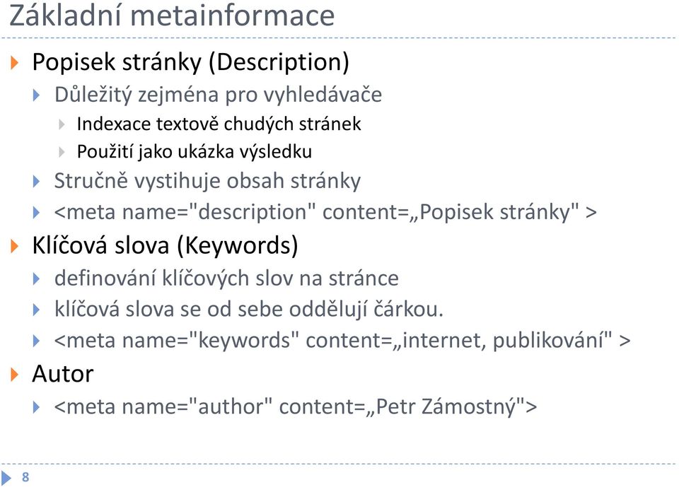 stránky" > Klíčová slova (Keywords) definování klíčových slov na stránce klíčová slova se od sebe oddělují