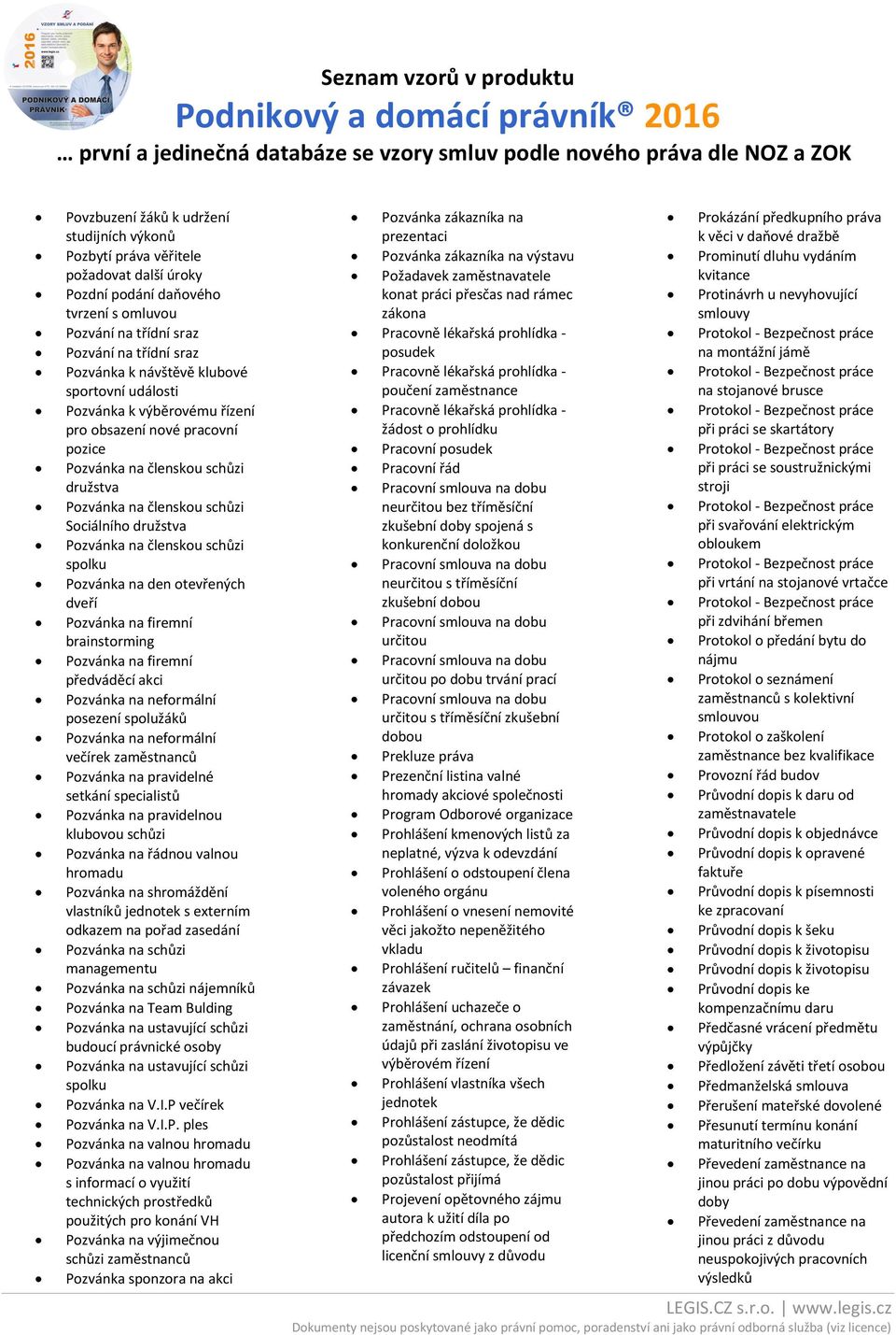 schůzi spolku Pozvánka na den otevřených dveří Pozvánka na firemní brainstorming Pozvánka na firemní předváděcí akci Pozvánka na neformální posezení spolužáků Pozvánka na neformální večírek