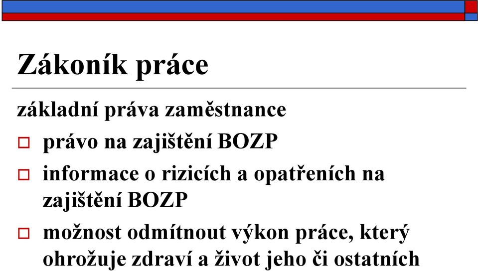 opatřeních na zajištění BOZP možnost odmítnout