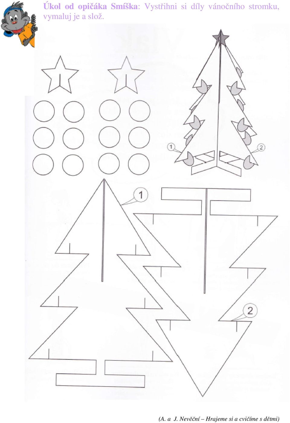 stromku, vymaluj je a slož. (A.